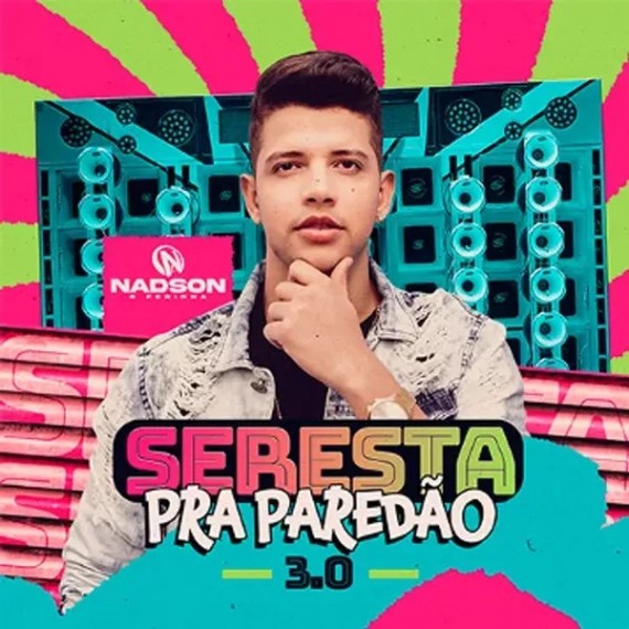 Nadson O Ferinha - Seresta Pra Paredao 3.0
